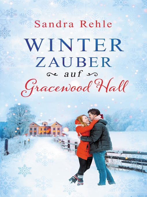 Title details for Winterzauber auf Gracewood Hall by Sandra Rehle - Available